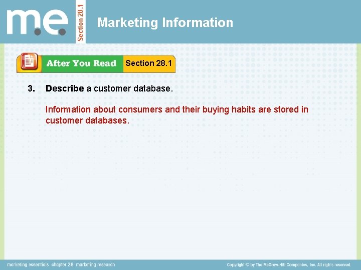 Section 28. 1 Marketing Information Section 28. 1 3. Describe a customer database. Information