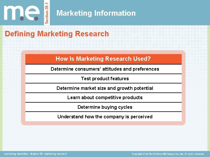 Section 28. 1 Marketing Information Defining Marketing Research How Is Marketing Research Used? Determine