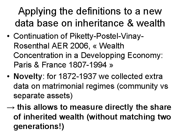 Applying the definitions to a new data base on inheritance & wealth • Continuation
