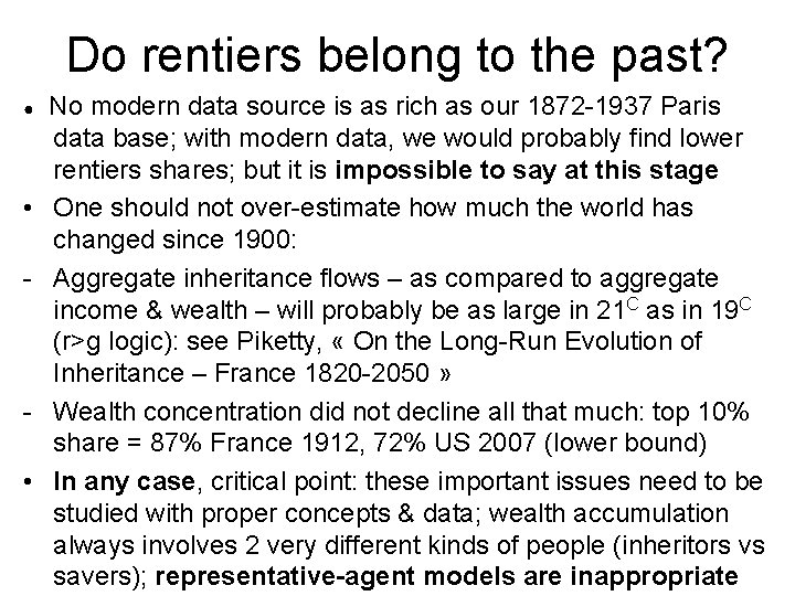 Do rentiers belong to the past? ● • - • No modern data source