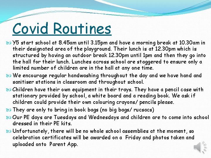 Covid Routines Y 5 start school at 8. 45 am until 3. 15 pm