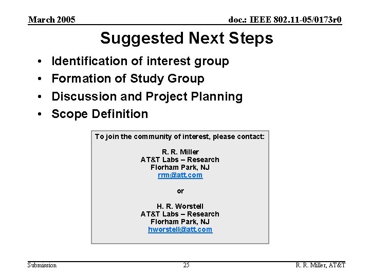 March 2005 doc. : IEEE 802. 11 -05/0173 r 0 Suggested Next Steps •
