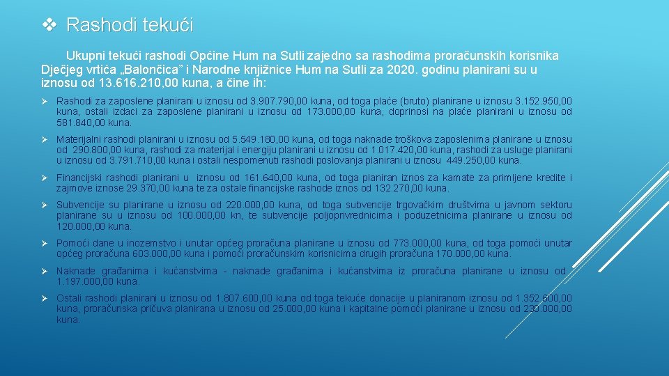 v Rashodi tekući Ukupni tekući rashodi Općine Hum na Sutli zajedno sa rashodima proračunskih