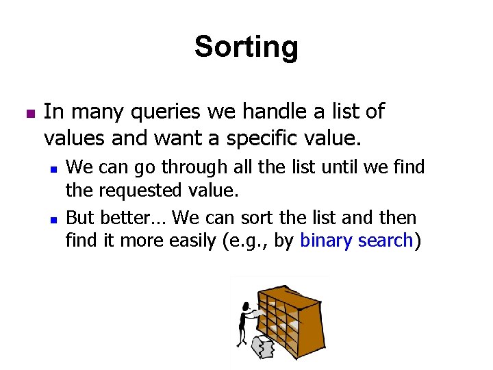 Sorting n In many queries we handle a list of values and want a