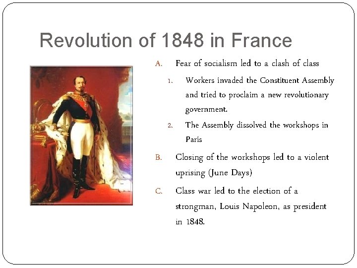 Revolution of 1848 in France Fear of socialism led to a clash of class