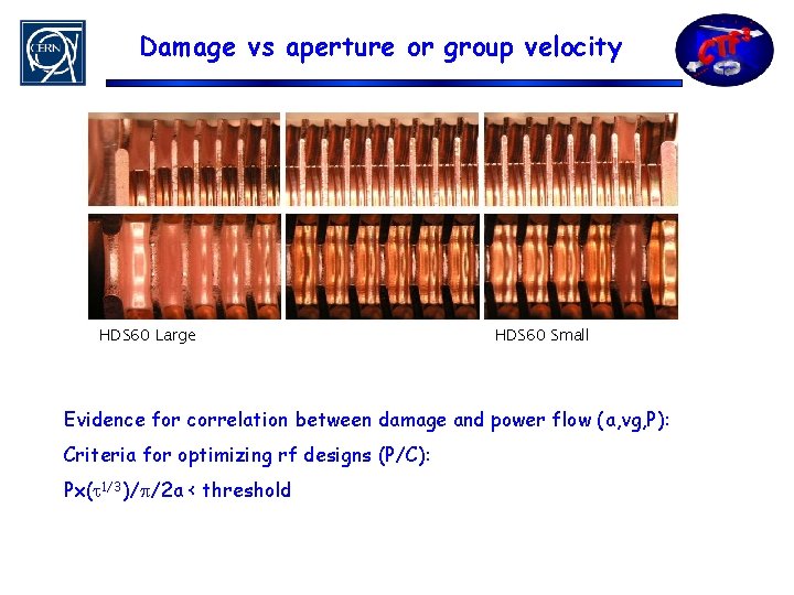 Damage vs aperture or group velocity HDS 60 Large HDS 60 Small Evidence for