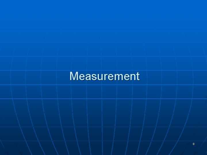 Measurement 8 