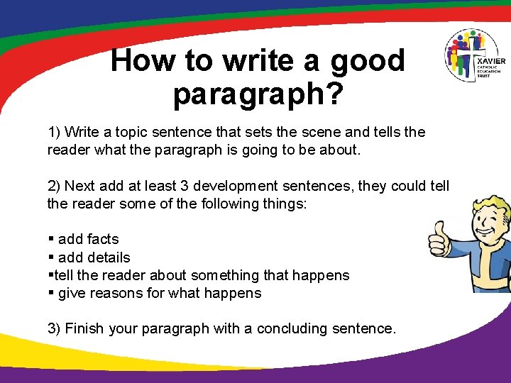 How to write a good paragraph? 1) Write a topic sentence that sets the