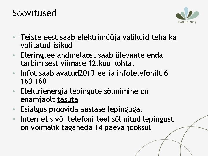 Soovitused • Teiste eest saab elektrimüüja valikuid teha ka volitatud isikud • Elering. ee Soovitused • Teiste eest saab elektrimüüja valikuid teha ka volitatud isikud • Elering. ee