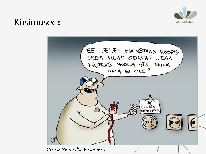 Küsimused? Urmas Nemvalts, Postimees Küsimused? Urmas Nemvalts, Postimees