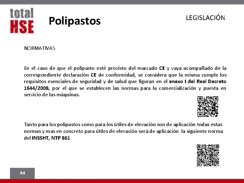 Polipastos LEGISLACIÓN NORMATIVAS En el caso de que el polipasto esté provisto del marcado