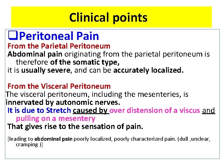 Clinical points q. Peritoneal Pain From the Parietal Peritoneum Abdominal pain originating from the