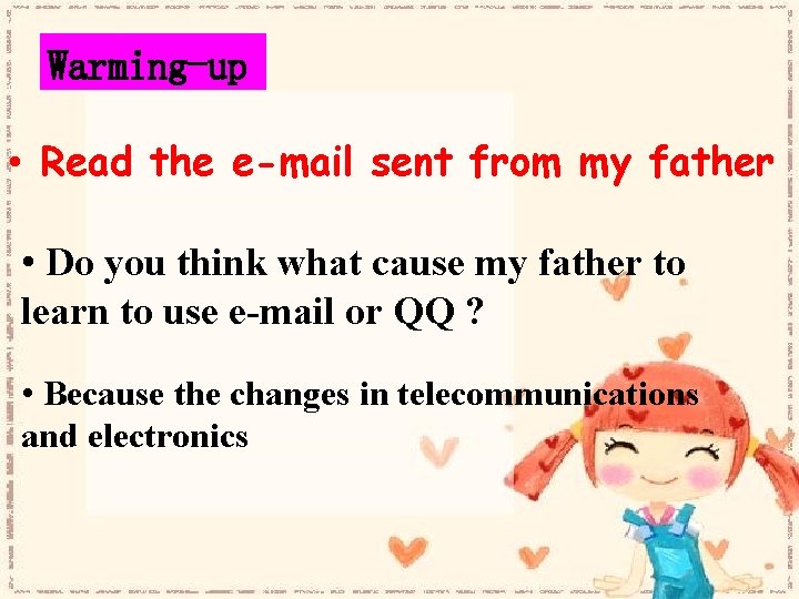 Warming-up • Read the e-mail sent from my father • Do you think what