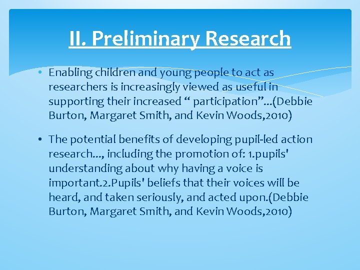 II. Preliminary Research • Enabling children and young people to act as researchers is II. Preliminary Research • Enabling children and young people to act as researchers is