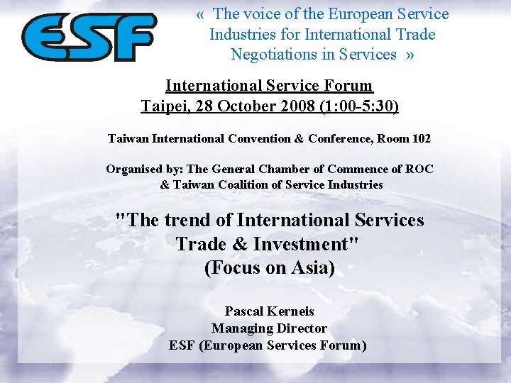  « The voice of the European Service Industries for International Trade Negotiations in