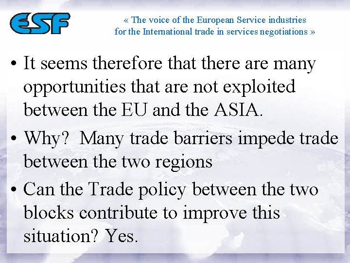  « The voice of the European Service industries for the International trade in