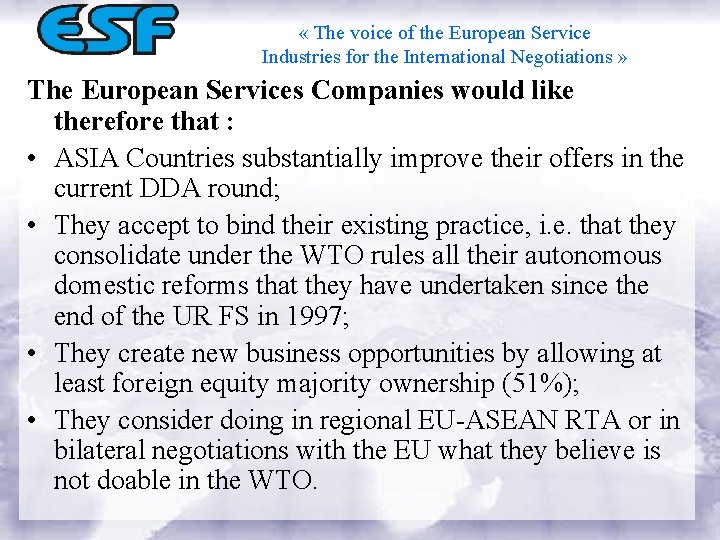  « The voice of the European Service Industries for the International Negotiations »