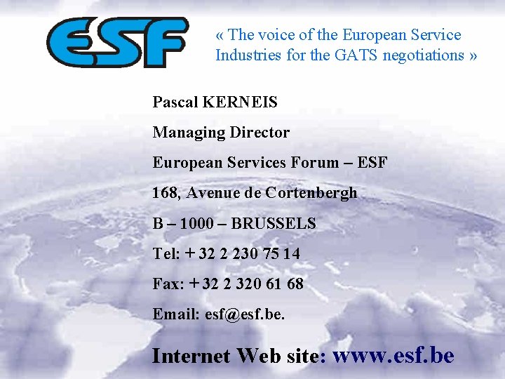  « The voice of the European Service Industries for the GATS negotiations »