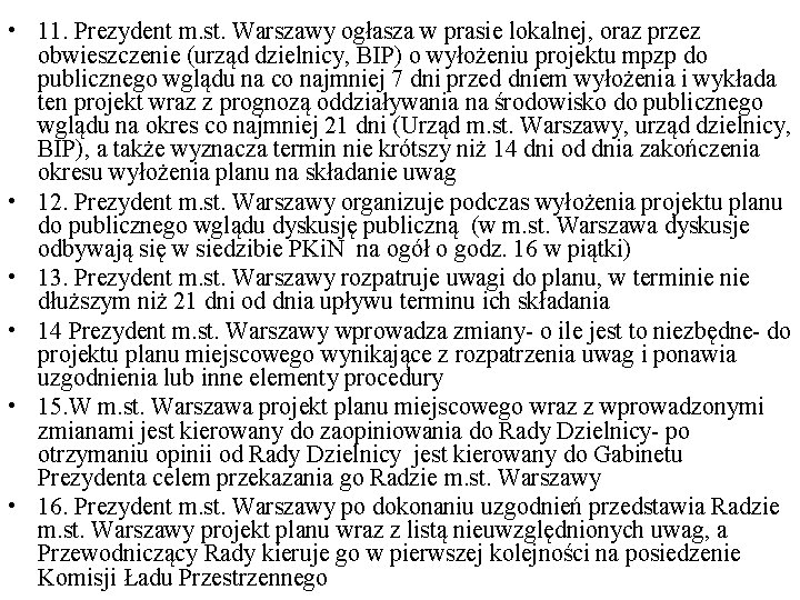  • 11. Prezydent m. st. Warszawy ogłasza w prasie lokalnej, oraz przez obwieszczenie