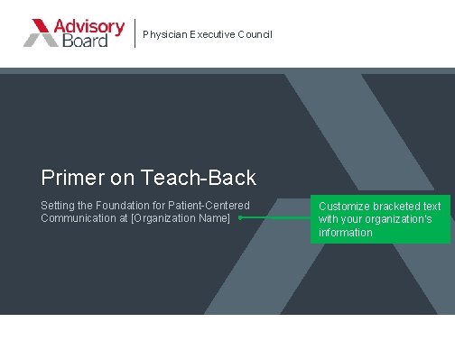 Physician Executive Council Primer on Teach-Back Setting the Foundation for Patient-Centered Communication at [Organization