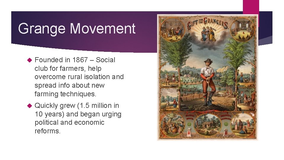 Grange Movement Founded in 1867 – Social club for farmers, help overcome rural isolation