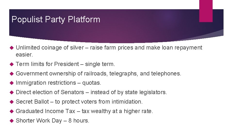Populist Party Platform Unlimited coinage of silver – raise farm prices and make loan