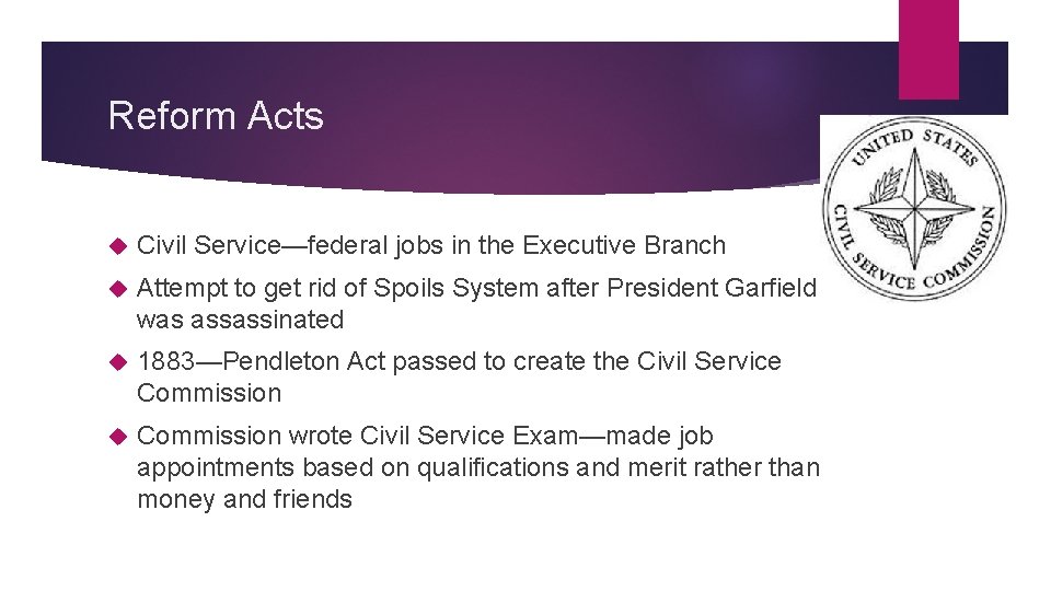 Reform Acts Civil Service—federal jobs in the Executive Branch Attempt to get rid of