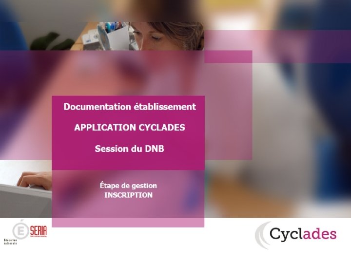 Étape de gestion Inscription aux DNB – Entité de gestion établissement| 