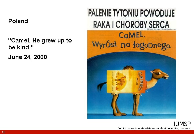 Poland "Camel. He grew up to be kind. " June 24, 2000 IUMSP Institut