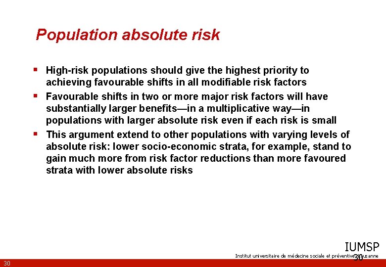 Population absolute risk § High-risk populations should give the highest priority to § §