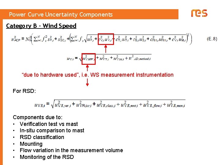 Power Curve Uncertainty Components Category B – Wind Speed “due to hardware used”, i.