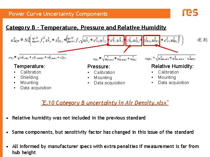 Power Curve Uncertainty Components Category B – Temperature, Pressure and Relative Humidity Temperature: •