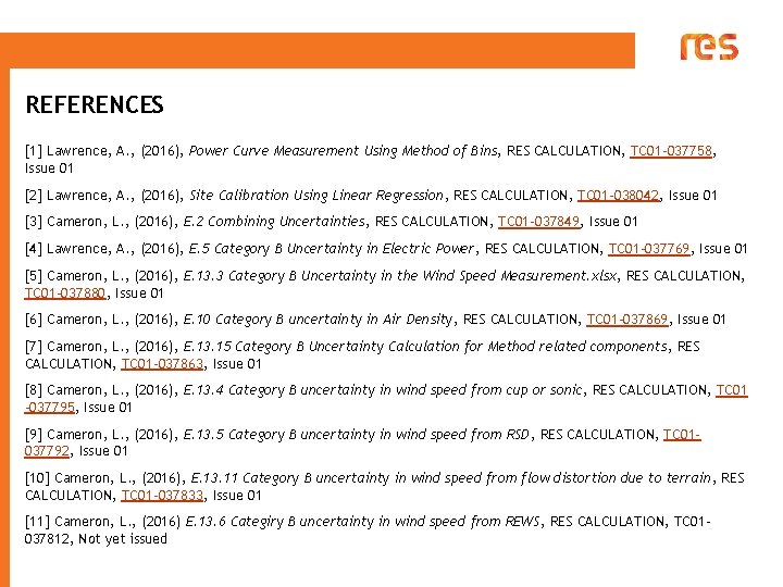 REFERENCES [1] Lawrence, A. , (2016), Power Curve Measurement Using Method of Bins, RES