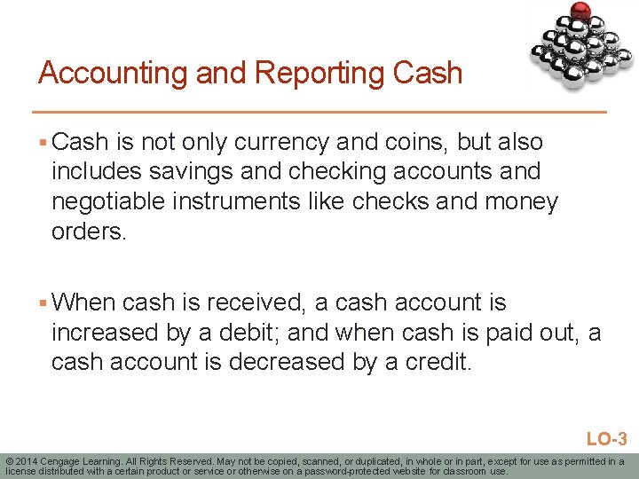 Accounting and Reporting Cash § Cash is not only currency and coins, but also