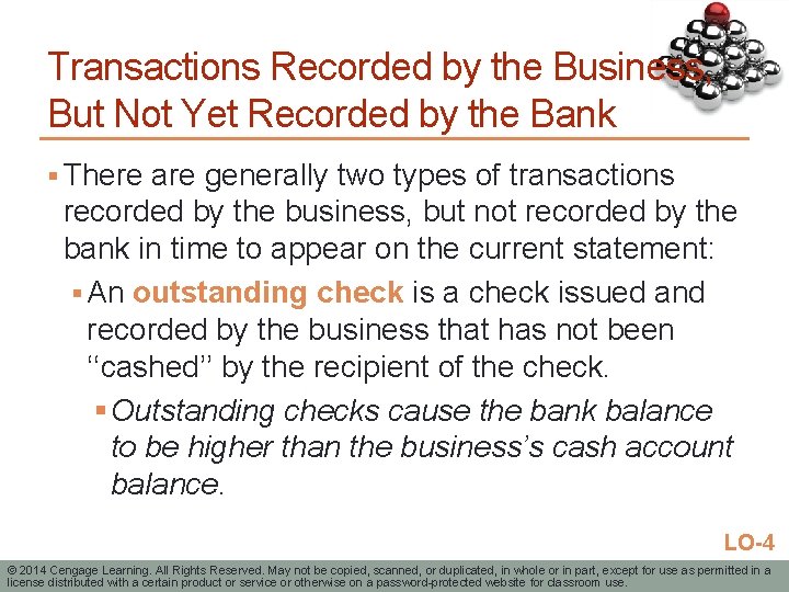 Transactions Recorded by the Business, But Not Yet Recorded by the Bank § There