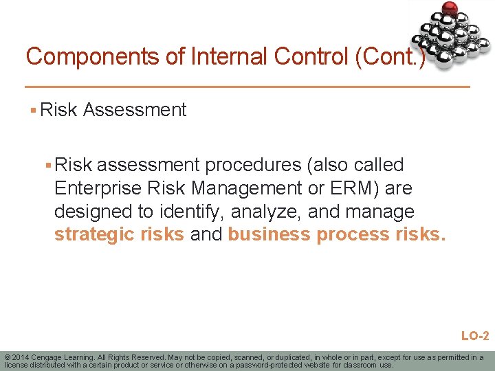 Components of Internal Control (Cont. ) § Risk Assessment § Risk assessment procedures (also