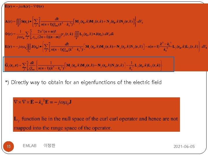 *) Directly way to obtain for an eigenfunctions of the electric field 15 EMLAB