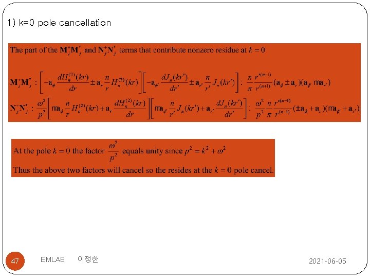 1) k=0 pole cancellation 47 EMLAB 이정한 2021 -06 -05 