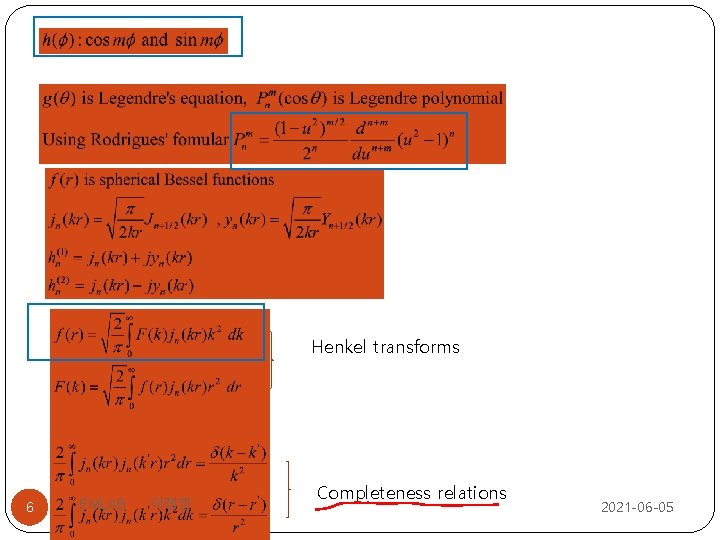 Henkel transforms 6 EMLAB 이정한 Completeness relations 2021 -06 -05 