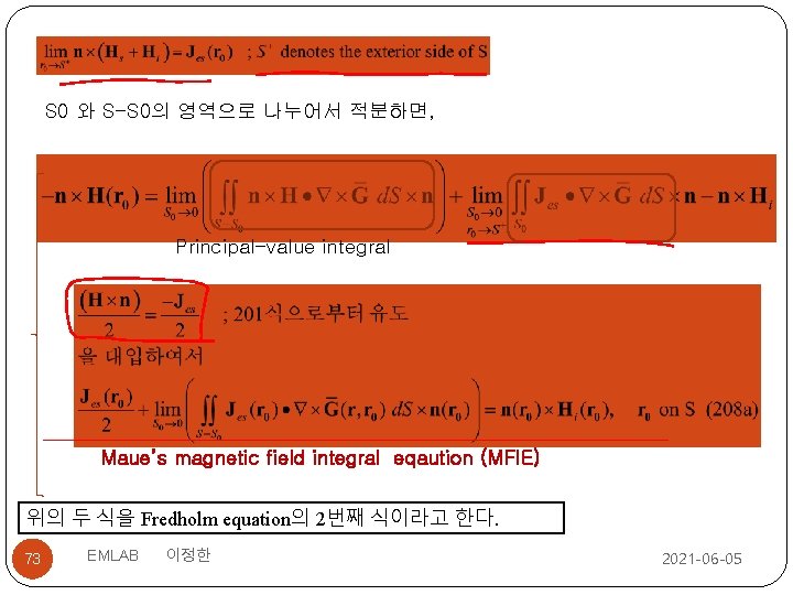 S 0 와 S-S 0의 영역으로 나누어서 적분하면, Principal-value integral Maue’s magnetic field integral