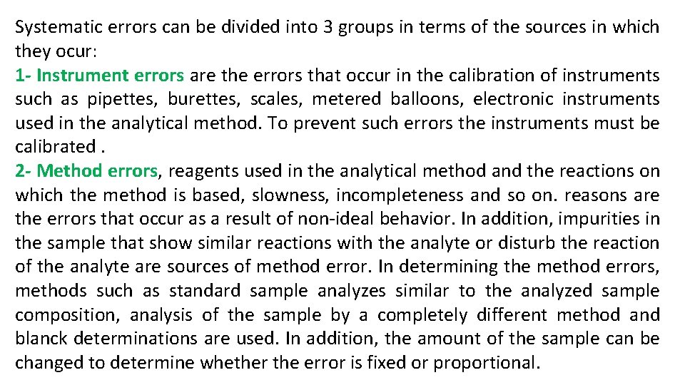 Systematic errors can be divided into 3 groups in terms of the sources in