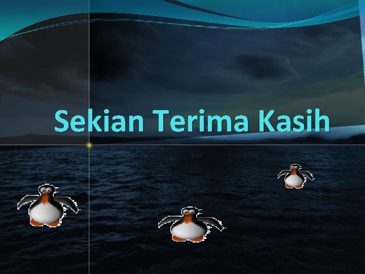 Sekian Terima Kasih 