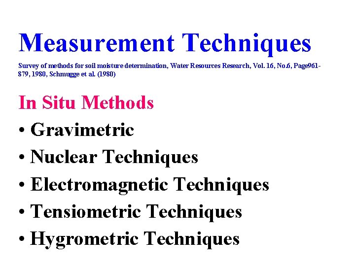 Measurement Techniques Survey of methods for soil moisture determination, Water Resources Research, Vol. 16,