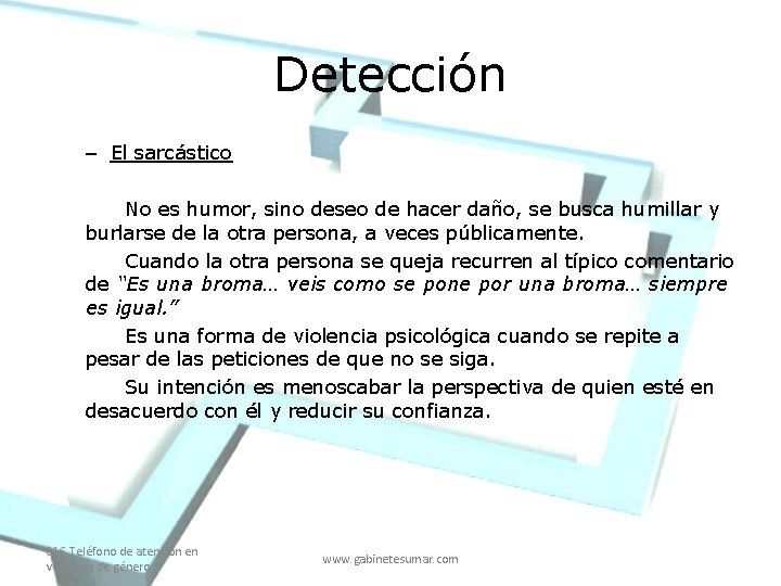 Detección – El sarcástico No es humor, sino deseo de hacer daño, se busca