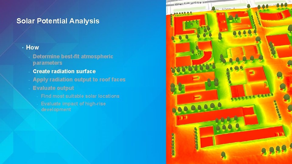 Solar Potential Analysis • How - Determine best-fit atmospheric parameters - Create radiation surface