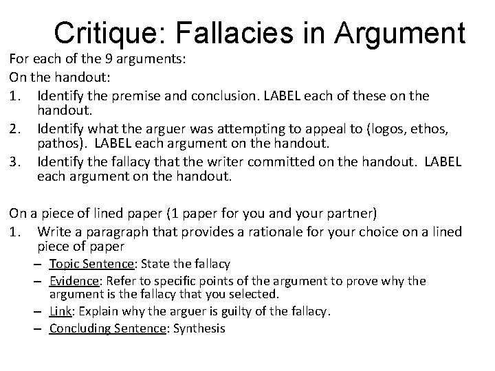 Critique: Fallacies in Argument For each of the 9 arguments: On the handout: 1.