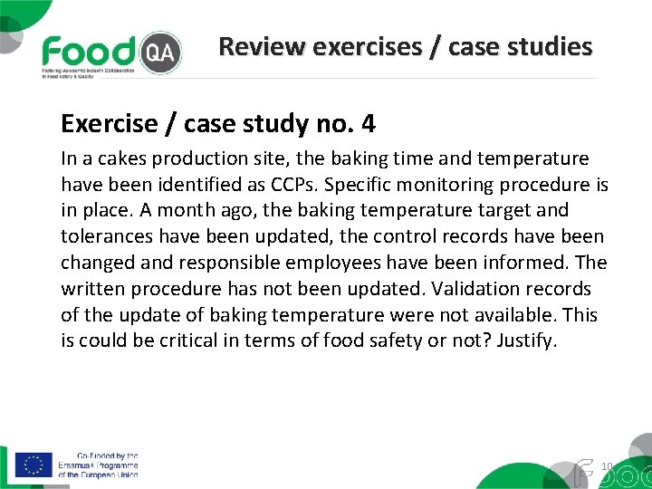 Review exercises / case studies Exercise / case study no. 4 In a cakes