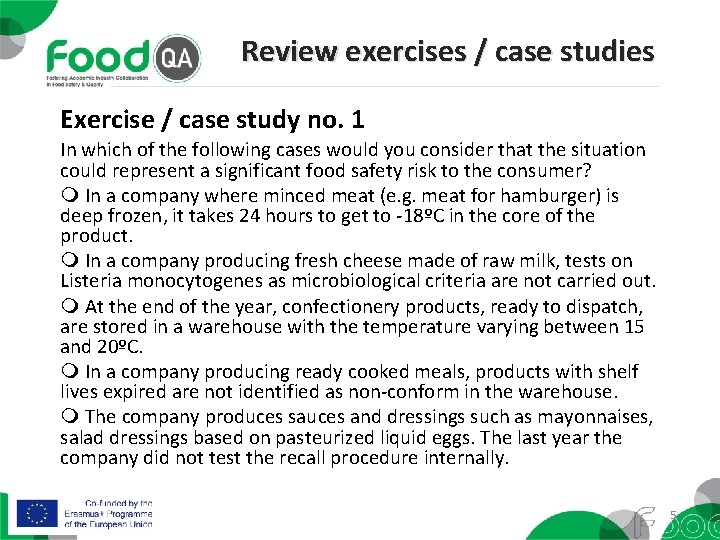 Review exercises / case studies Exercise / case study no. 1 In which of