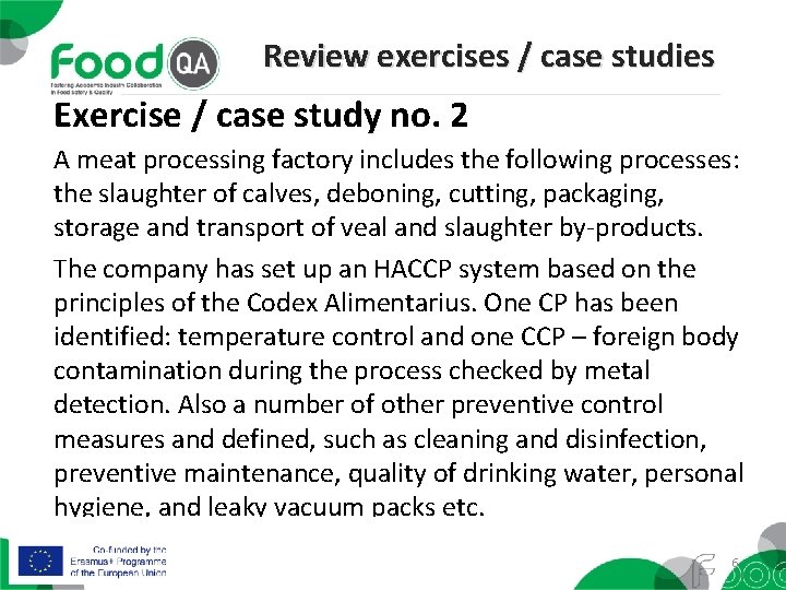 Review exercises / case studies Exercise / case study no. 2 A meat processing