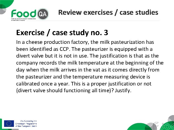 Review exercises / case studies Exercise / case study no. 3 In a cheese